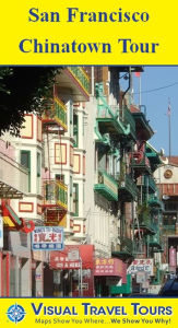 Title: SAN FRANCISCO'S CHINATOWN TOUR - A Self-guided Pictorial Walking Tour, Author: Barbara Rockwell