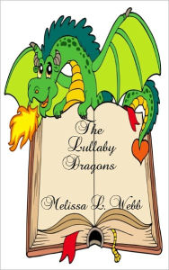 Title: The Lullaby Dragons, Author: Melissa L. Webb