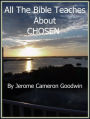 CHOSEN - All The Bible Teaches About