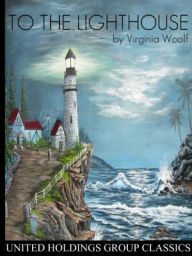 Title: To the Lighthouse, Author: Virginia Woolf