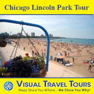 Title: CHICAGO LINCOLN PARK TOUR - A Self-guided Pictorial Walking Tour, Author: Brad Olsen