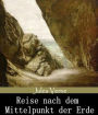 Reise nach dem Mittelpunkt der Erde (Deutsche Edition)