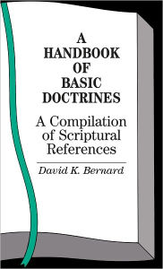 Title: A Handbook of Basic Doctrines, Author: David K. Bernard