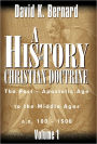 A History of Christian Doctrine Volume 1