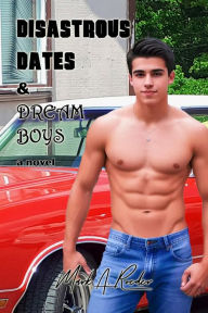 Title: Disastrous Dates & Dream Boys, Author: Mark Roeder