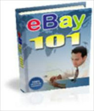 Title: EBAY 101, Author: John Scotts