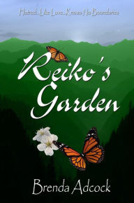 Title: Reiko's Garden, Author: Brenda Adcock