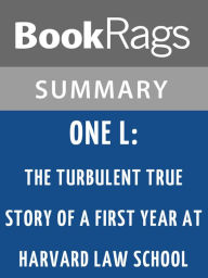 Title: One L: The Turbulent True Story of a First Year at Harvard Law School by Scott Turow l Summary & Study Guide, Author: BookRags