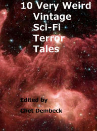 Title: 10 Very Weird Vintage Sci-Fi and Terror Tales, Author: Knut Enferd