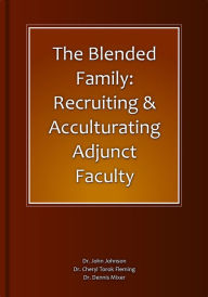 Title: The Recruiting and Acculturation of Adjunct Faculty, Author: John Johnson