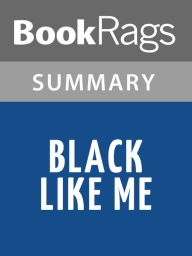 Title: Black Like Me by John Howard Griffinn l Summary & Study Guide, Author: BookRags