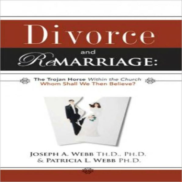 Divorce and Remarriage: The Trojan Horse Within the Church