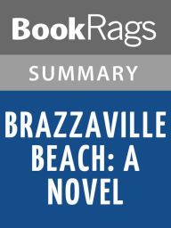 Title: Brazzaville Beach: A Novel by William Boyd l Summary & Study Guide, Author: BookRags