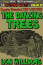 The Dancing Trees