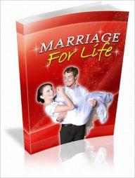 Title: Marriage For Life: How To Have A Successful Marriage, Author: Carolyn Morgan