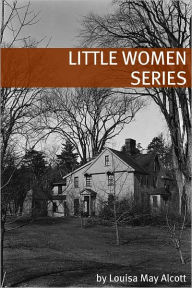 Title: The Little Women Series (Annotated with Biography of Alcott and Plot Analysis), Author: Louisa May Alcott