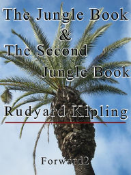 Title: The Jungle Book & The Second Jungle Book / (Best Navigation, Active TOC) - very easy to navigate - Forward2, Author: Rudyard Kipling