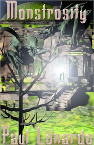 Title: Monstrosity, Author: Paul Lonardo