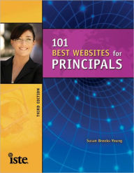 Title: 101 Best Websites for Principals, Third Edition, Author: Susan Brooks-Young