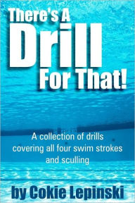 Title: There's A Drill For That!, Author: Cokie Lepinski