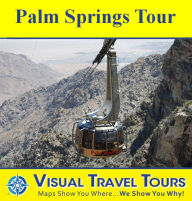 Title: PALM SPRINGS TOUR - Self-guided Pictorial Driving/Walking Tour, Author: Suzanne Hogsett