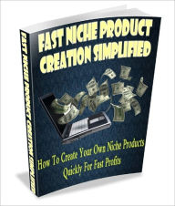 Title: Fast Niche Product Creation Simplified, Author: Anonymous