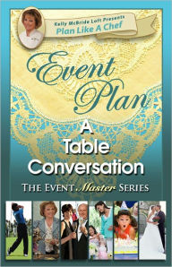 Title: Event Plan TABLE CONVERSATION for a Joyful Table, Author: Kelly McBride Loft