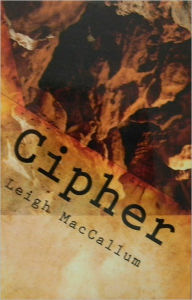 Title: Cipher, Author: Leigh Maccallum