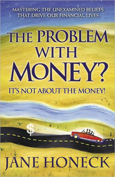 The Problem with Money? It's Not About the Money!