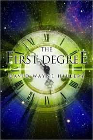 Title: The First Degree, Author: David Wayne Hillery