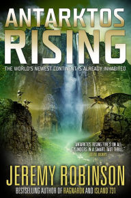 Title: Antarktos Rising, Author: Jeremy Robinson