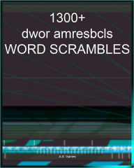 Title: 1300+ Word Scrambles, Author: A.S. Games