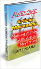 Awesome Article Marketing: Making Money with Article Marketing