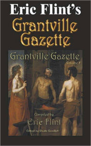 Title: Eric Flint's Grantville Gazette Volume 7, Author: Eric Flint