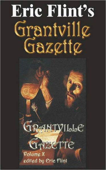 Eric Flint's Grantville Gazette Volume 10