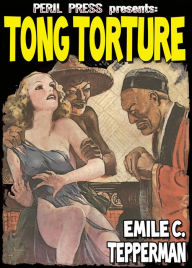 Title: Tong Torture, Author: Emile C Tepperman