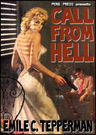 Title: Call From Hell, Author: Emile C Tepperman