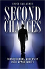 Second Chances - Transforming Adversity into Opportunity