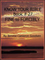 FINE to FORCIBLY - Book 27 - Know Your Bible