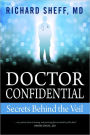 Doctor Confidential: Secrets Behind the Veil