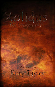 Title: Xolidus: The Unseen War, Author: Kory Taylor