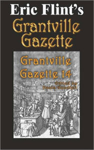 Title: Eric Flint's Grantville Gazette Volume 14, Author: Eric Flint