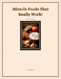 Amazing Miracle Foods That Really Work!
