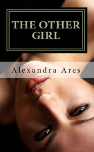 Title: The Other Girl: Best Indie Novella of 2012, Author: Alexandra Ares