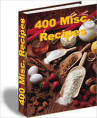 Title: 400 Miscellaneous Recipes, Author: Anonymous