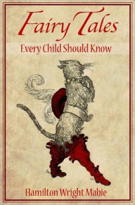 Title: Fairy Tales Every Child Should Know (Unabridged Edition), Author: Various Authors