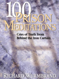Title: 100 Prison Meditations, Author: Richard Wurmbrand