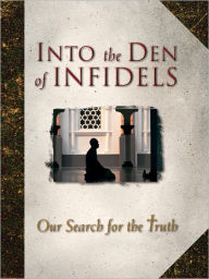 Title: Into the Den of Infidels, Author: The Voice of the Martyrs