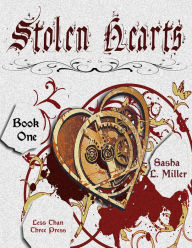 Title: Stolen Hearts, Book One: Heart Charm, Author: Sasha L. Miller