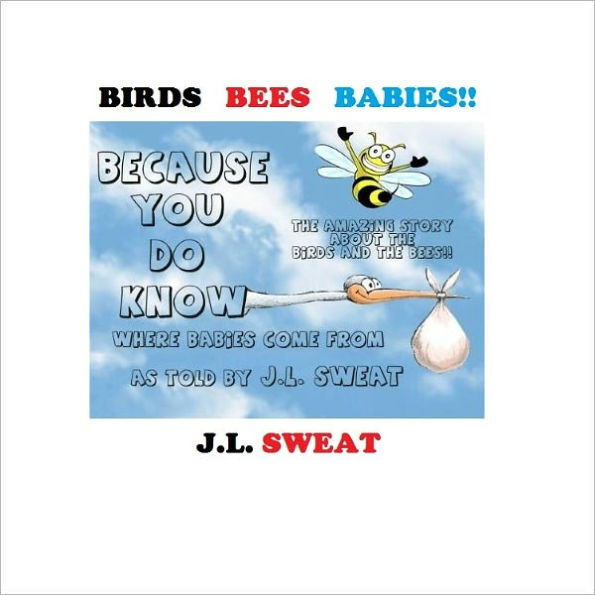 Birds Bees Babies! (Unillustrated)